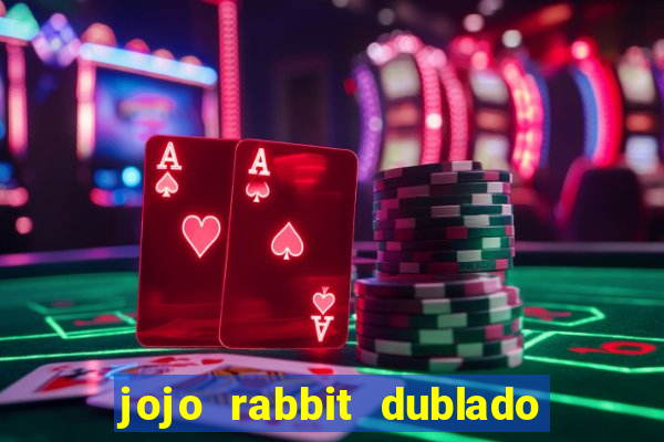 jojo rabbit dublado google drive